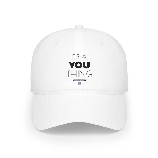 It's a You Thing Cap
