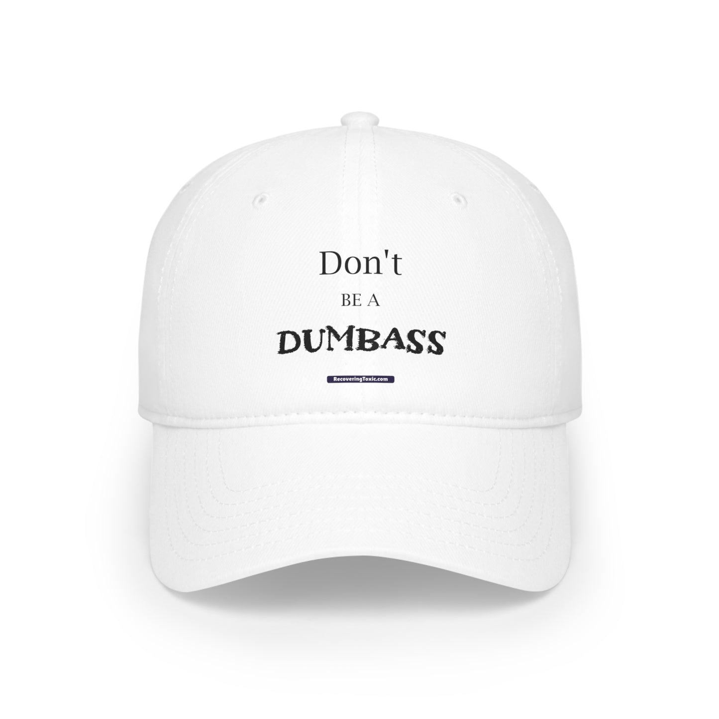 Don't be a Dumbass Baseball Cap