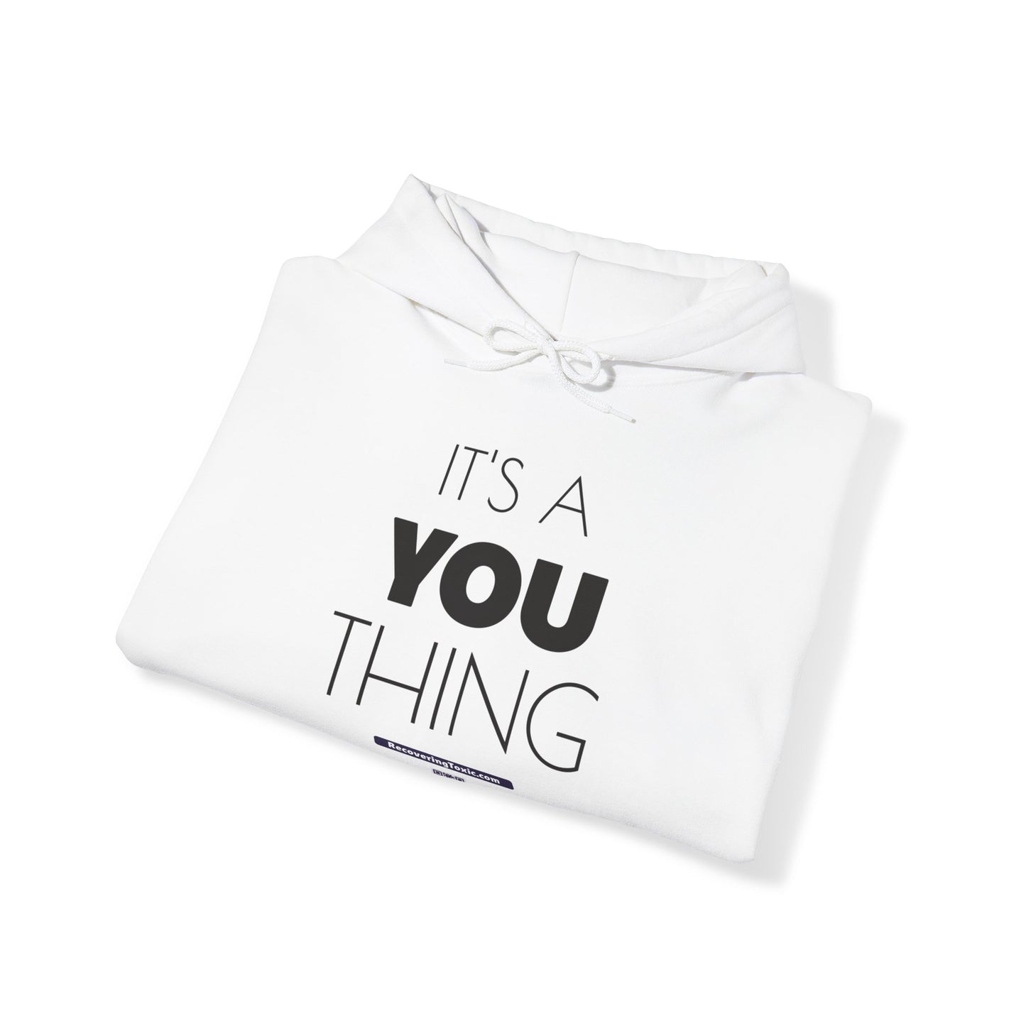 It's a You Thing Hooded Sweatshirt