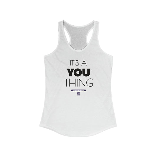 It's a YOU Thing Racerback Tank